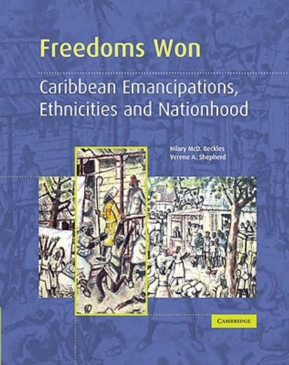 freedoms won,caribbean emancipations, ethnicities and nationhood