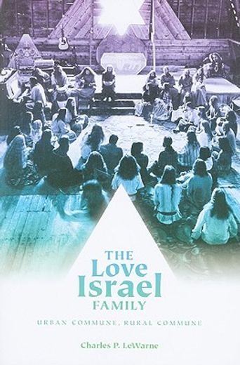 the love israel family,urban commune, rural commune