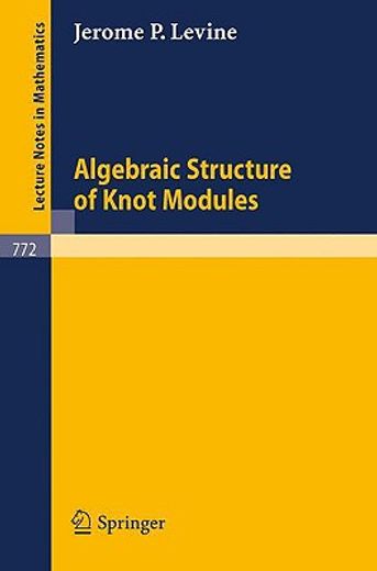 algebraic structure of knot modules (en Inglés)