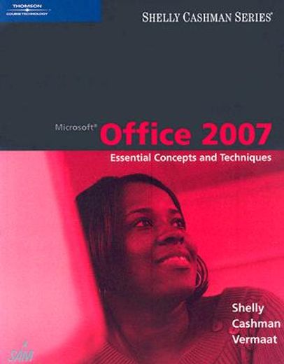 microsoft office 2007,essential concepts and techniques