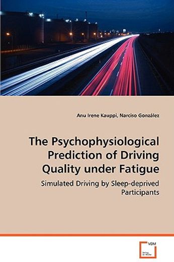 psychophysiological prediction of driving quality under fatigue