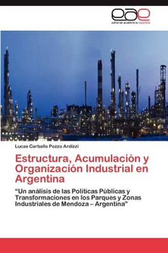 estructura, acumulaci n y organizaci n industrial en argentina (in Spanish)