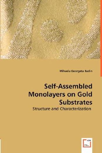 self-assembled monolayers on gold substrates - structure and characterizati