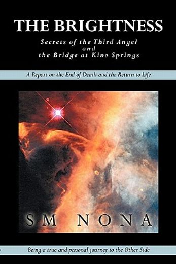 the brightness,secrets of the third angel, and the bridge at kino springs