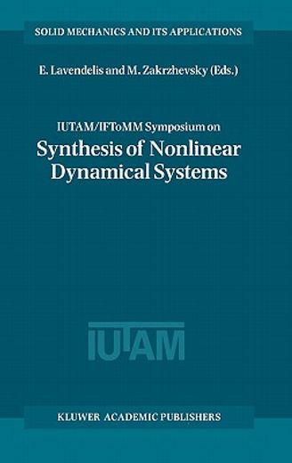 iutam/iftomm symposium on synthesis of nonlinear dynamical systems (en Inglés)