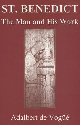 saint benedict,the man and his work