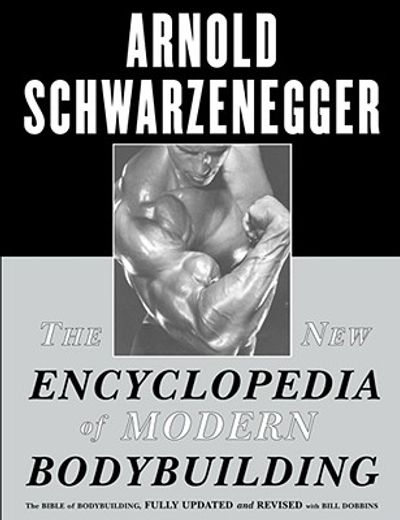 The new Encyclopedia of Modern Bodybuilding 