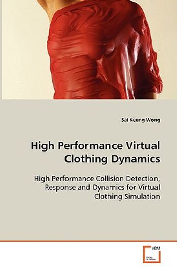 high performance virtual clothing dynamics