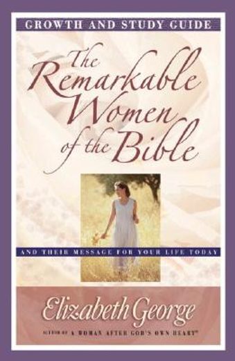 the remarkable women of the bible growth (en Inglés)