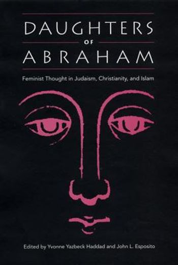 daughters of abraham,feminist thought in judaism, christianity, and islam (in English)