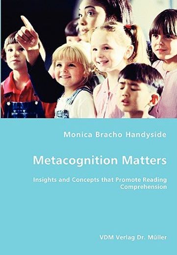 metacognition matters -insights and concepts that promote reading comprehension