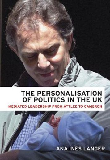 the personalisation of politics in the uk (en Inglés)