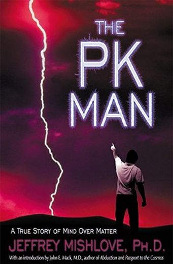 the pk man,a true story of mind over matter
