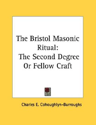 the bristol masonic ritual,the second degree or fellow craft