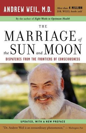the marriage of the sun and moon,dispatches from the frontiers of consciousness (in English)