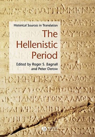 the hellenistic period,historical sources in translation (en Inglés)