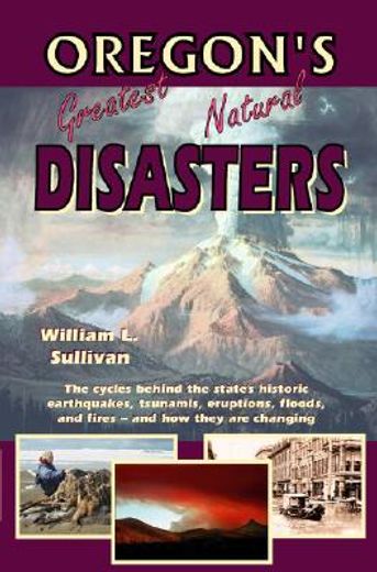 oregon ` s greatest natural disasters (en Inglés)
