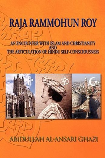 raja rammohun roy,encounter with islam and christianity and the articulation of hindu self-consciousness (en Inglés)