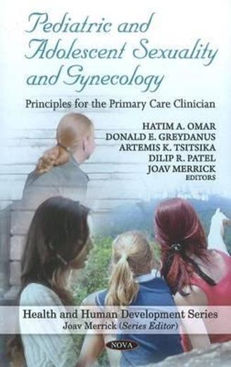 pediatric and adolescent sexuality and gynecology,principles for the primary care clinician
