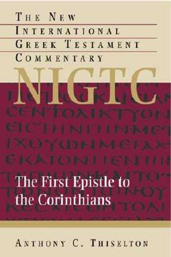 the first epistle to the corinthians,a commentary on the greek text