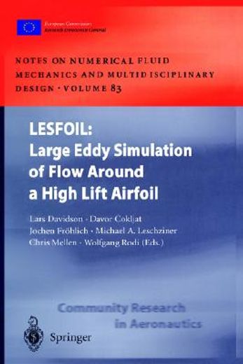 lesfoil,large eddy simulation of flow around a high lift airfoil: results of the project lesfoil, supported