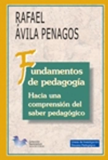 fundamentos de pedagogia. hacia una comprension del saber pedagogico
