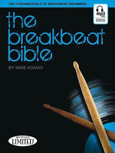 the breakbeat bible,the fundamentals of breakbeat drumming (in English)