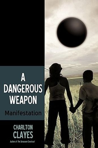 a dangerous weapon,manifestation