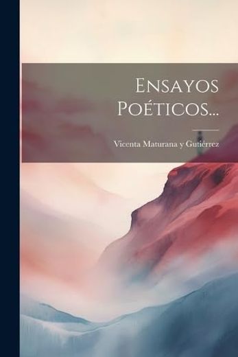 Ensayos Poéticos. (in Spanish)