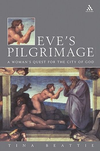 eves pilgrimage,a woman´s quest for the city of god