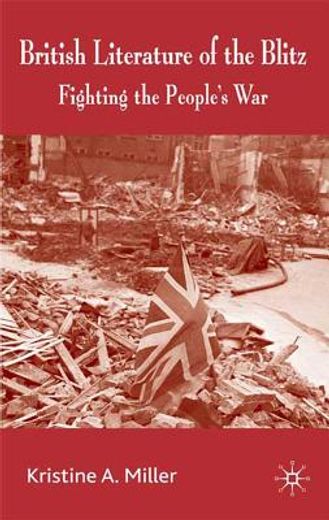 british literature of the blitz,fighting the people´s war