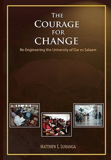 the courage for change,re-engineering the university of dar es salaam