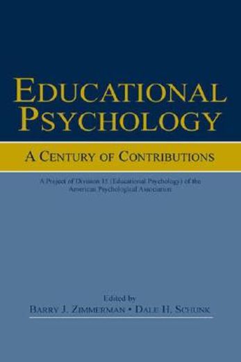 educational psychology,a century of contributions