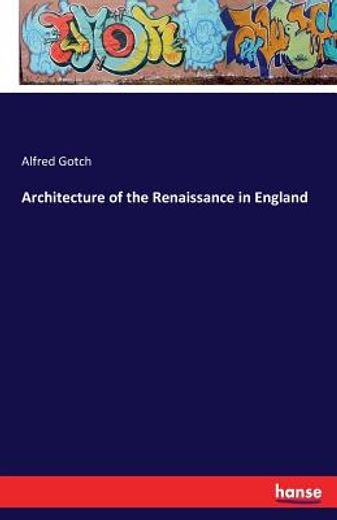 Architecture of the Renaissance in England (in English)
