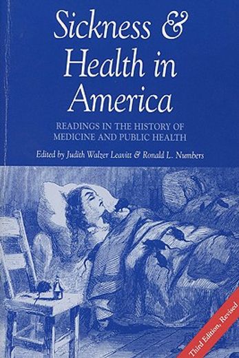 Sickness and Health in America: Readings in the History of Medicine and Public Health (Revised) (en Inglés)