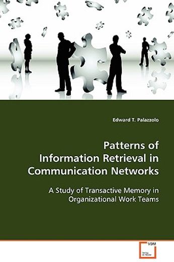 patterns of information retrieval in communication networks