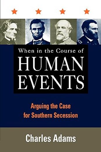 when in the course of human events,arguing the case for southern secession (en Inglés)