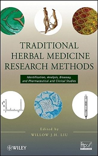 traditional herbal medicine research methods,identification, analysis, bioassay, and pharmaceutical and clinical studies