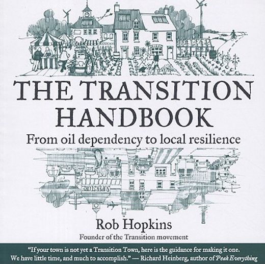 the transition handbook,from oil dependency to local resilience