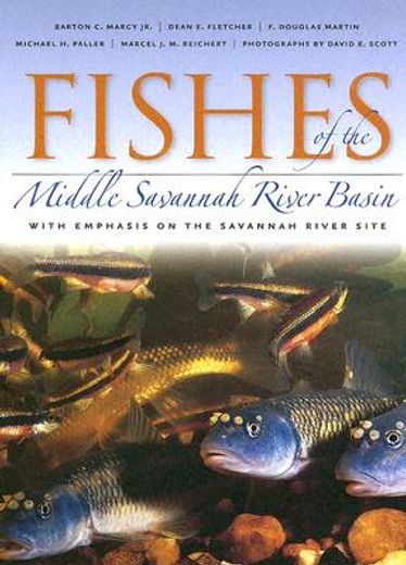 fishes of the middle savannah river basin,with emphasis on the savannah river site