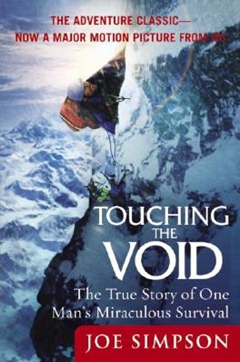 touching the void,the true story of one man´s miraculous survival