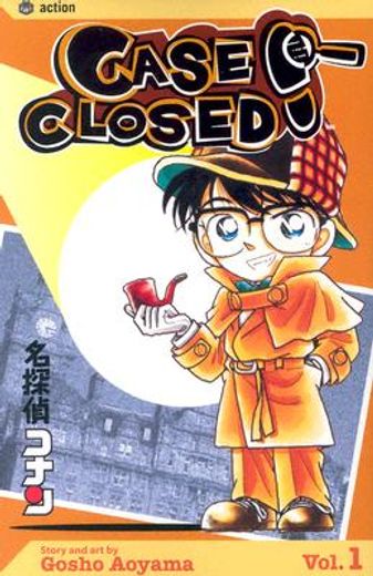 case closed 1,ghastly beheadings, bloody murders, and cold-hearted child abductions (en Inglés)
