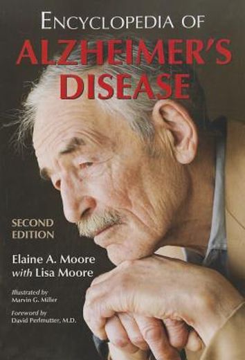 encyclopedia of alzheimer`s disease,with directories of research, treatment and care facilities