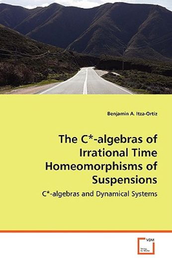 c*-algebras of irrational time homeomorphisms of suspensions