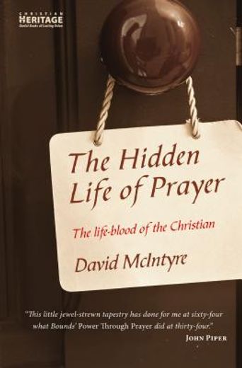 the hidden life of prayer,the life-blood of the christian