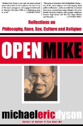 open mike,reflections on racial identities, popular culture, and freedom struggles