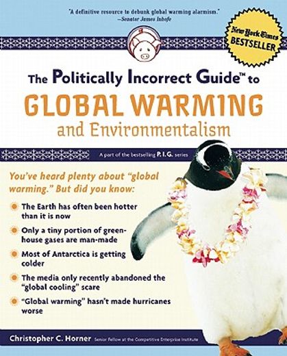 the politically incorrect guide to global warming,and environmentalism (in English)