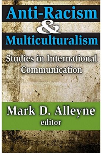 anti-racism and multiculturalism,studies in international communication