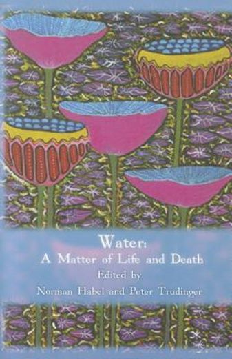 Water: A Matter of Life and Death (en Inglés)