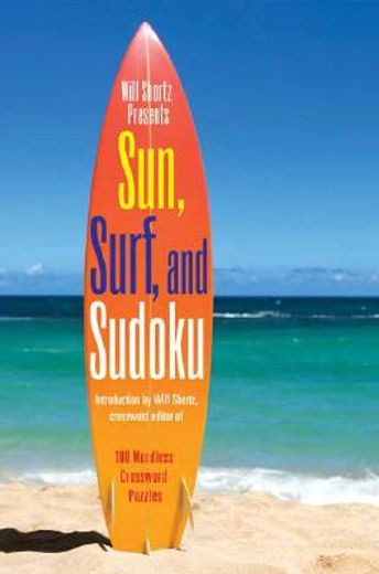 will shortz presents sun, surf, and sudoku,100 wordless crossword puzzles (en Inglés)